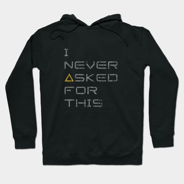 I Never Asked For This Hoodie by variable